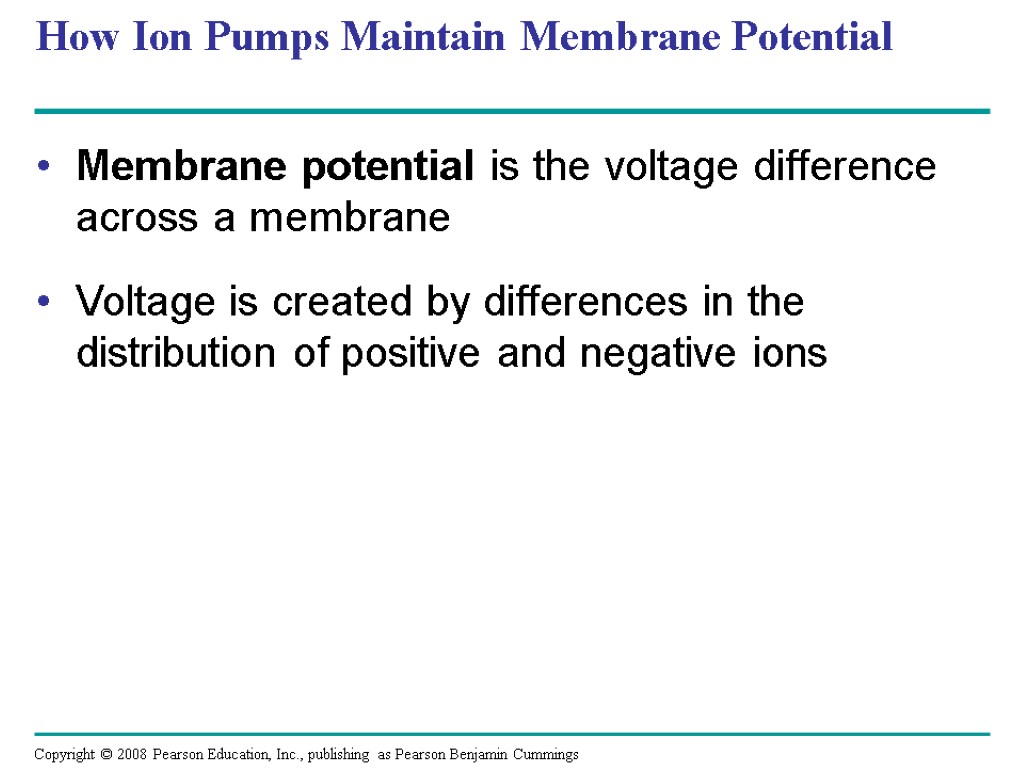 How Ion Pumps Maintain Membrane Potential Membrane potential is the voltage difference across a